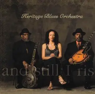 Heritage Blues Orchestra - And Still I Rise (2012)