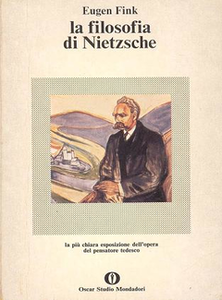 Eugen Fink - La filosofia di Nietzsche