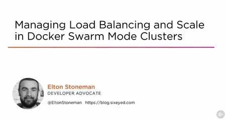 Managing Load Balancing and Scale in Docker Swarm Mode Clusters