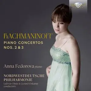 Anna Fedorova, Nordwestdeutsche Philharmonie - Sergei Rachmaninov: Piano Concertos 2 & 3 (2024)