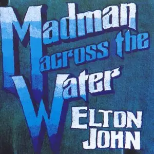 Elton John - Madman Across The Water (1971/1996) [Official Digital Download 24bit/96kHz]
