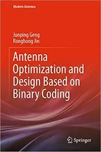 Antenna Optimization and Design Based on Binary Coding (Modern Antenna)