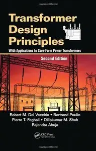 Transformer Design Principles: With Applications to Core-Form Power Transformers, 2nd Edition (repost)