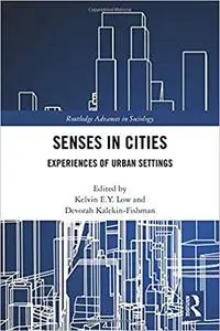 Senses in Cities: Experiences of Urban Settings