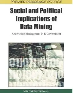 Social and Political Implications of Data Mining: Knowledge Management in E-Government [Repost]