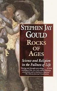 Rocks of Ages: Science and Religion in the Fullness of Life