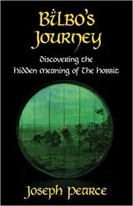 Bilbo's Journey: Discovering the Hidden Meaning of the Hobbit