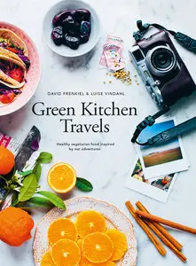 Green Kitchen Travels: Healthy vegetarian food inspired