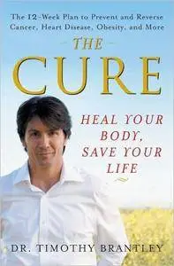 The Cure: Heal Your Body, Save Your Life