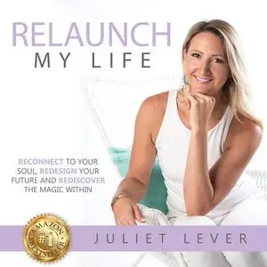 «Relaunch My Life» by Juliet Lever