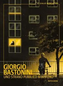 Giorgio Bastonini - Uno strano pubblico ministero
