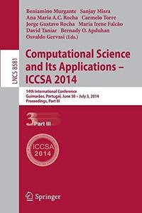 Computational Science and Its Applications – ICCSA 2014: 14th International Conference, Guimarães, Portugal, June 30 – July 3,