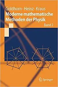 Moderne mathematische Methoden der Physik: Band 2: Operator- und Spektraltheorie - Gruppen und Darstellungen (Repost)
