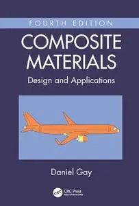 Composite Materials: Design and Applications, 4th Edition