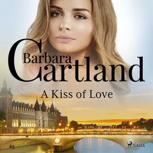 «A Kiss of Love» by Barbara Cartland
