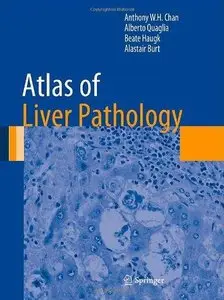 Atlas of Liver Pathology (Atlas of Anatomic Pathology) (repost)