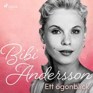 «Bibi Andersson- ett ögonblick» by Bibi Andersson