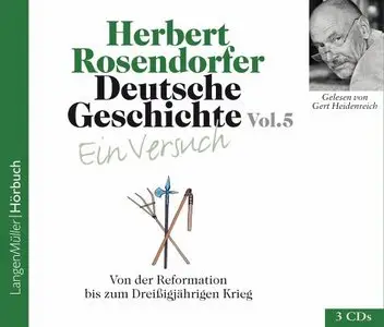 Deutsche Geschichte Ein Versuch Volume 5 Von der Reformation bis zum Dreißigjährigen Krieg