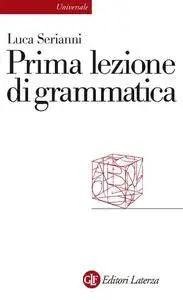 Luca Serianni - Prima lezione di grammatica (Repost)