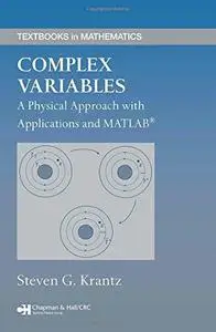 Complex variables: a physical approach with applications and MATLAB