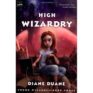 High Wizardry (Young Wizards, Book 3) (Audiobook)