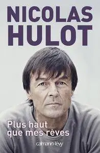 Nicolas Hulot, "Plus haut que mes rêves"