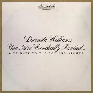 Lucinda Williams - You Are Cordially Invited... A Tribute To The Rolling Stones (2021)