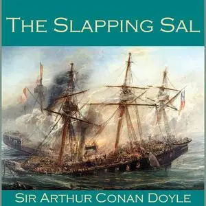 «The Slapping Sal» by Arthur Conan Doyle