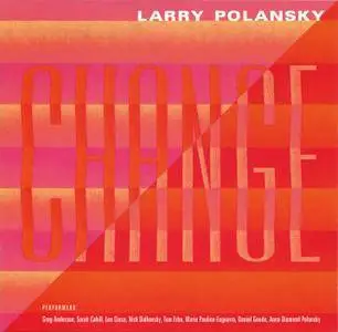 Larry Polansky - Change (2002) {Artifact Recordings ART 1023 Official Digital Download}