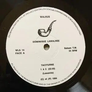 Dominique Lawalree - Taciturne (1984) {LP Editions Walrus WLS14} (Released on VINYL but not CD)