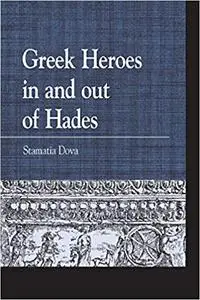 Greek Heroes in and out of Hades