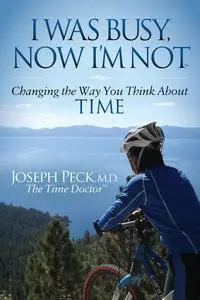 «I Was Busy, Now I'm Not» by Joseph Peck