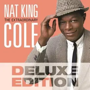 Nat King Cole - The Extraordinary (Deluxe Edition) (2014)