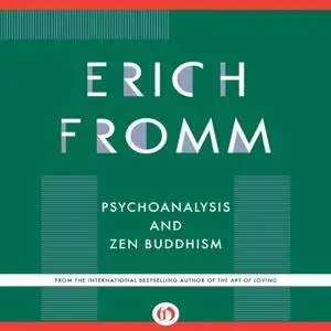 Psychoanalysis and Zen Buddhism [Audiobook]