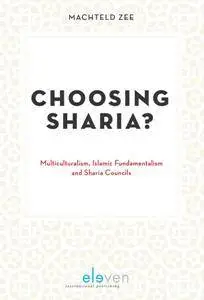 Choosing Sharia? : Multiculturalism, Islamic Fundamentalism and Sharia Councils