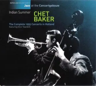 Chet Baker - Indian Summer, The Complete 1955 Concerts in Holland (2007) {Dutch Jazz Archive NJA0701}
