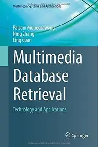 Multimedia Database Retrieval: Technology and Applications 