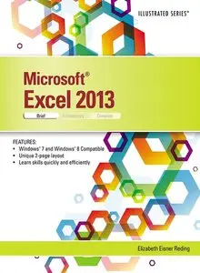 Microsoft Excel 2013 - Illustrated Brief - Elizabeth Eisner Reding (Repost)