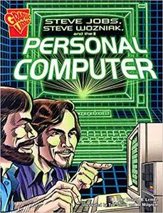 Steve Jobs, Steve Wozniak, and the Personal Computer