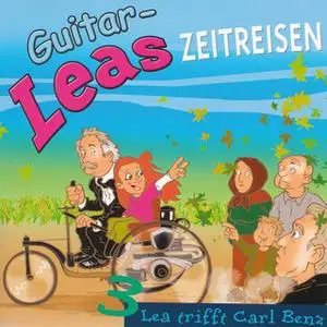 «Guitar-Leas Zeitreisen - Teil 3: Lea trifft Carl Benz» by Step Laube
