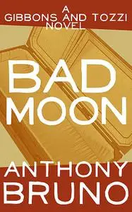 «Bad Moon» by Anthony Bruno