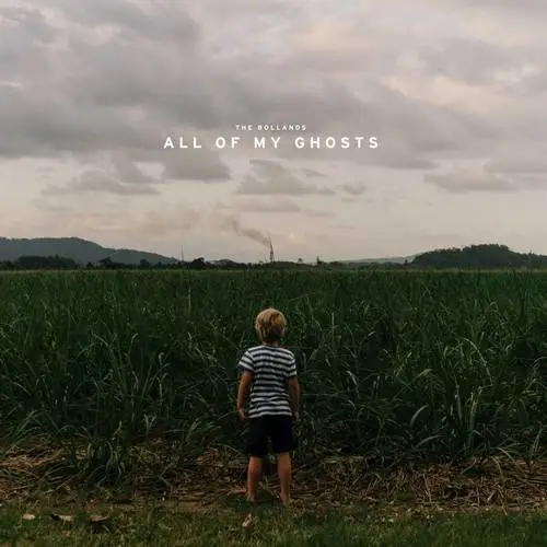 The Bollands - All of My Ghosts (2018)