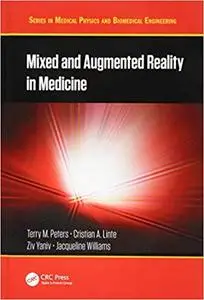 Mixed and Augmented Reality in Medicine