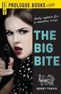 «The Big Bite» by Gerry Travis