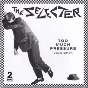 The Selecter - Too Much Pressure (Remastered Deluxe Edition) (1980/2021)