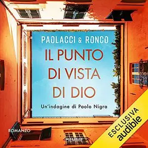 «Il punto di vista di Dio» by Antonio Paolacci; Paola Ronco