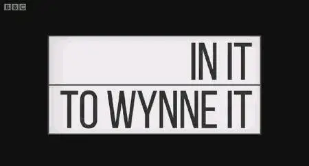 BBC - In It to Wynne It (2016)