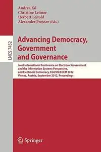 Advancing Democracy, Government and Governance: Joint International Conference on Electronic Government and the Information Sys