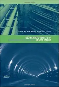 Geotechnical Aspects of Underground Construction in Soft Ground