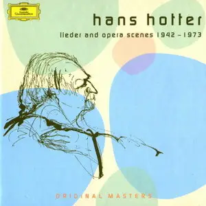 Hans Hotter - Lieder and Opera Scenes (Schubert • Wolf • Loewe • Brahms • Strauss • Verdi • Bizet et al.) - 2002